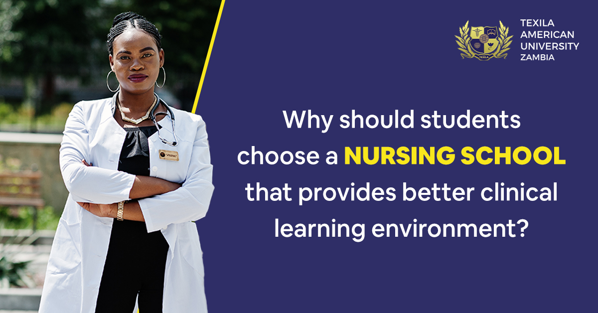 Why Should Students Choose a Nursing School That Provides Better Clinical Learning Environment
