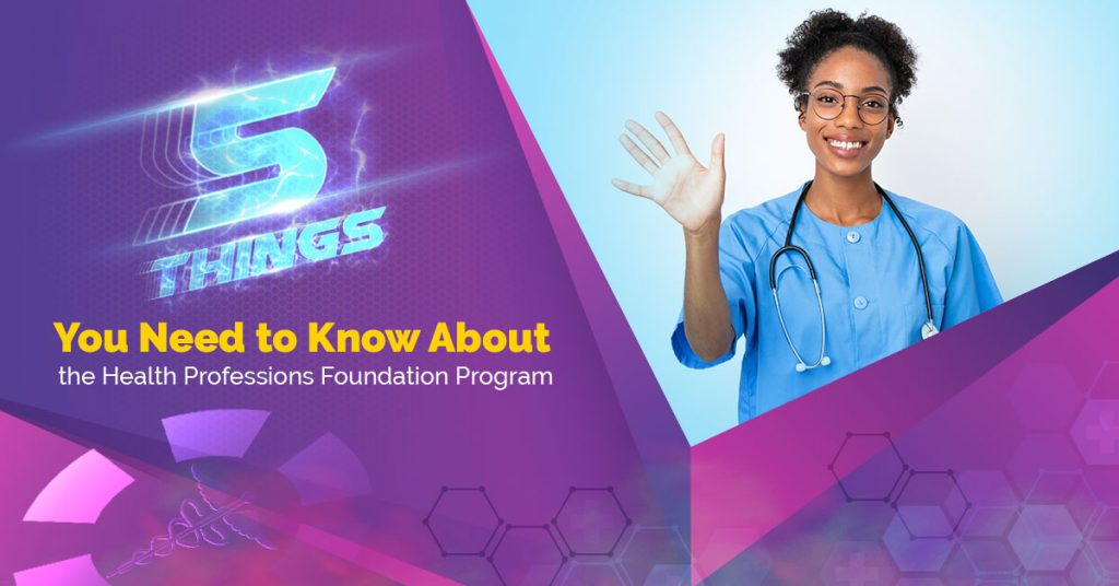Five Things To Know About Health Profession Foundation Program