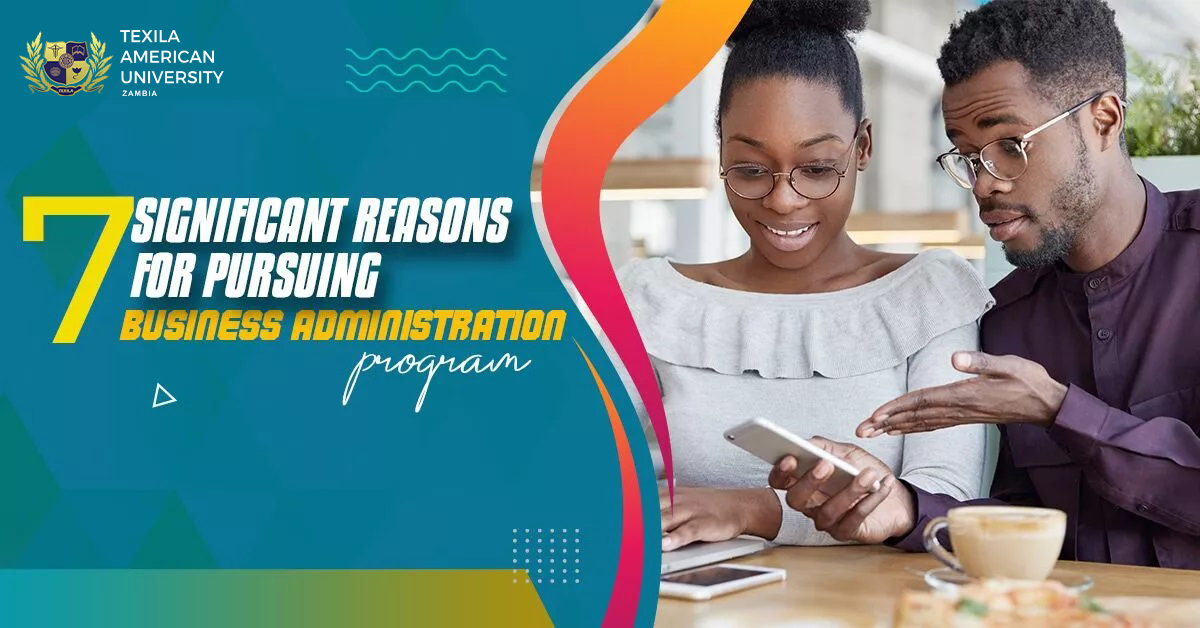7 Significant reasons for pursuing Business Administration program