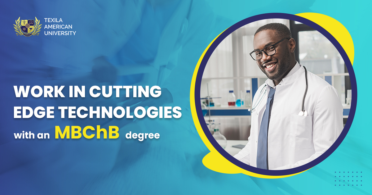 Work in cutting-edge technologies with an MBChB degree